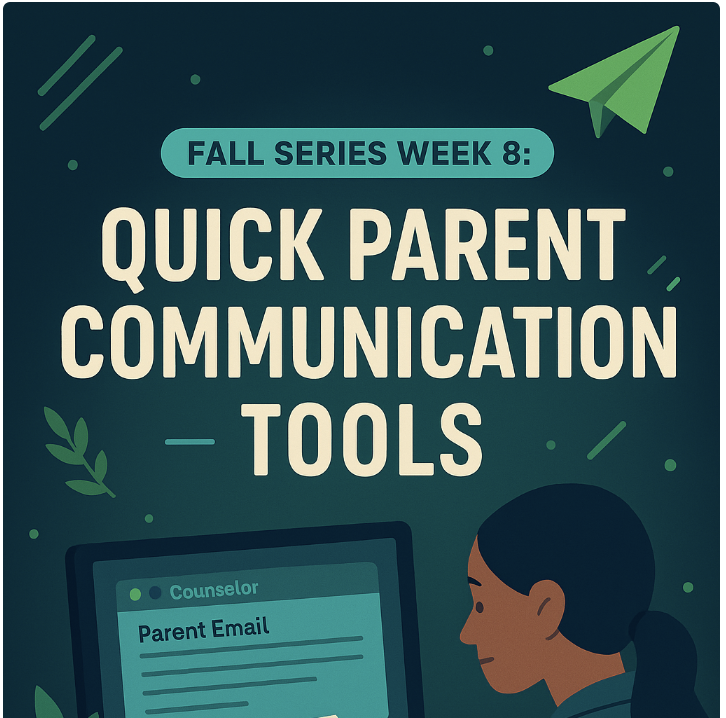 Digital illustration with the title “Fall Series Week 8: Quick Parent Communication Tools” centered on the image. A counselor sits at a desk with a laptop, symbolizing writing emails to parents. Background uses navy and charcoal tones with vibrant green and cyan accents.